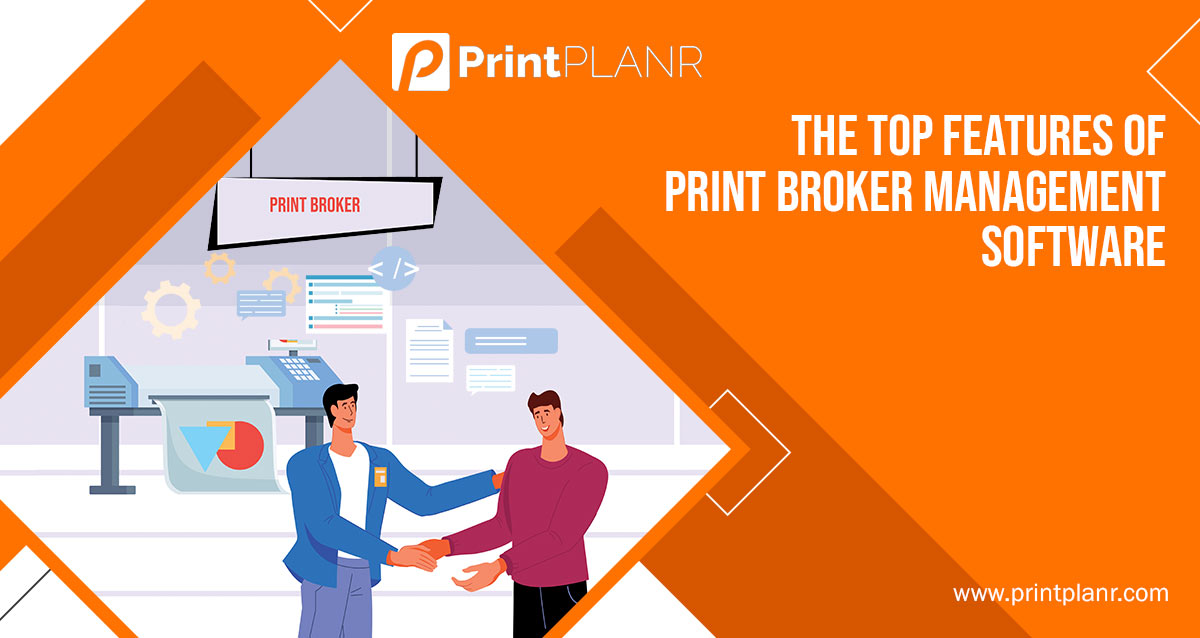 Features of Print Broker Management Software-PrintPLANR