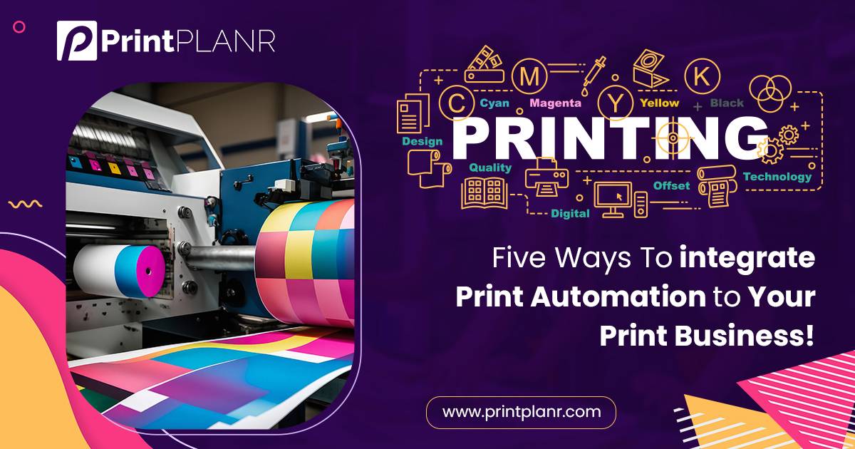 Integrate Print Automation to Your Print Business