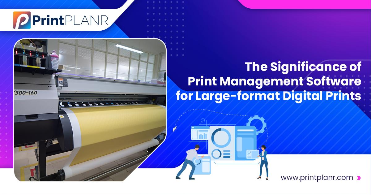 Significance of Print Management Software for Digital Prints