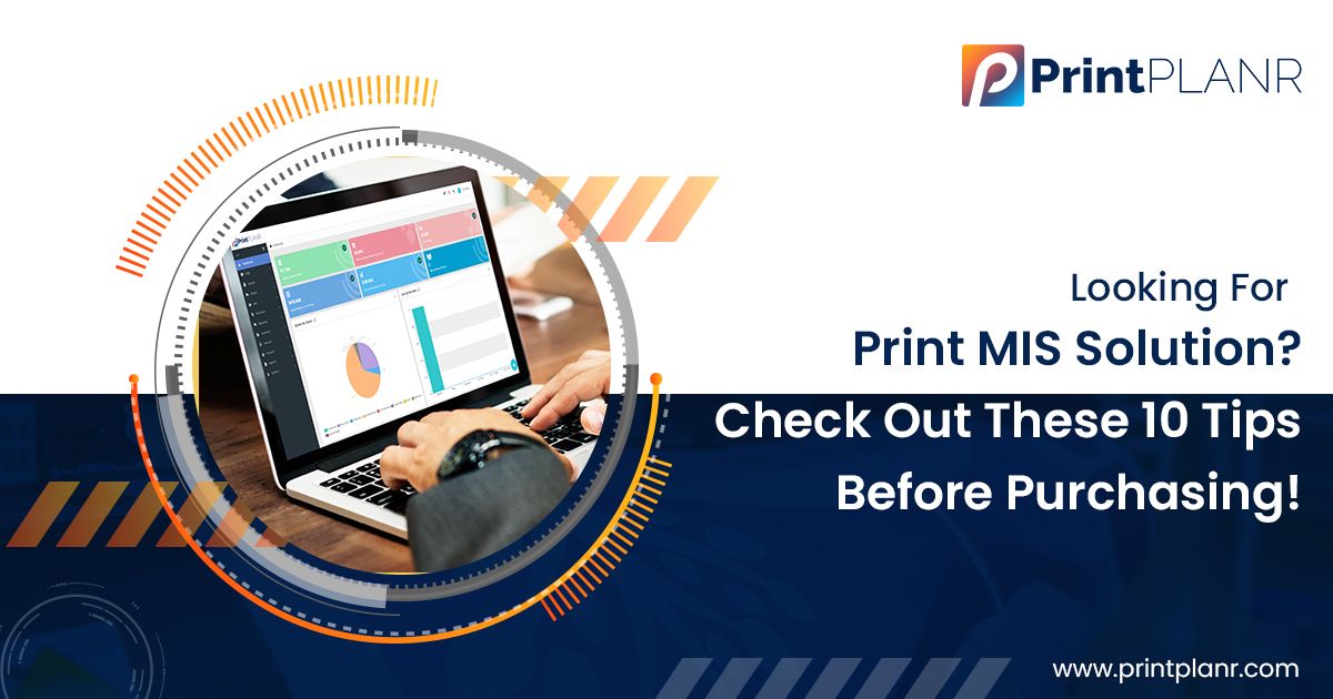 Tips Before Purchasing Print MIS Solution