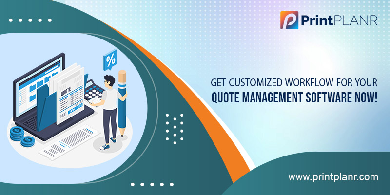 Get Customized Workflow for Your Quote Management Software Now
