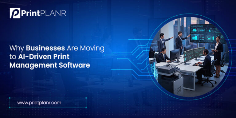 Businesses Are Moving to AI Driven Print Management Software